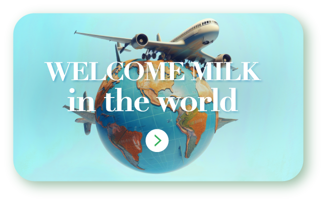 WELCOME MILK in the world