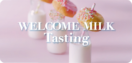 Welcome Milk Tasting